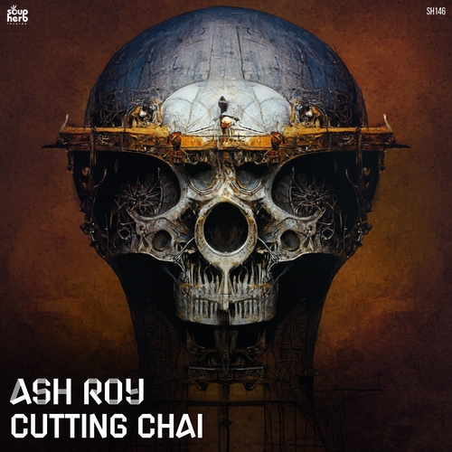 Ash Roy - Cutting Chai [SH146]